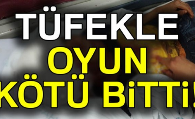 Tüfekle Oyun Kanlı Bitti!