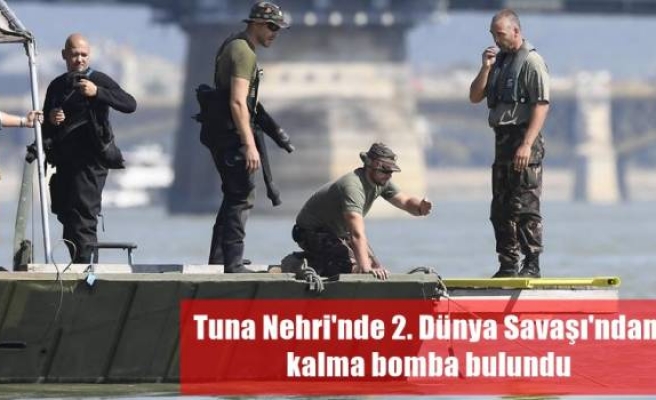 Tuna Nehri'nde 2. Dünya Savaşı'ndan kalma bomba bulundu