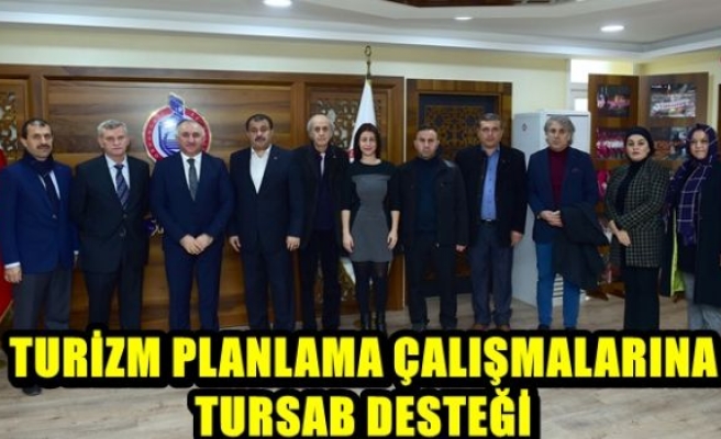 TURİZM PLANLAMA ÇALIŞMALARINA TURSAB DESTEĞİ