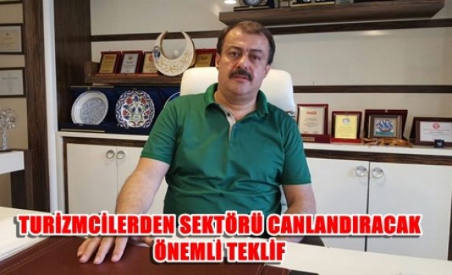 Turizmcilerden sektörü canlandıracak önemli teklif