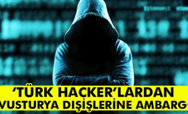 Türk hacker'lardan Avusturya Dışişleri Bakanlığına ambargo