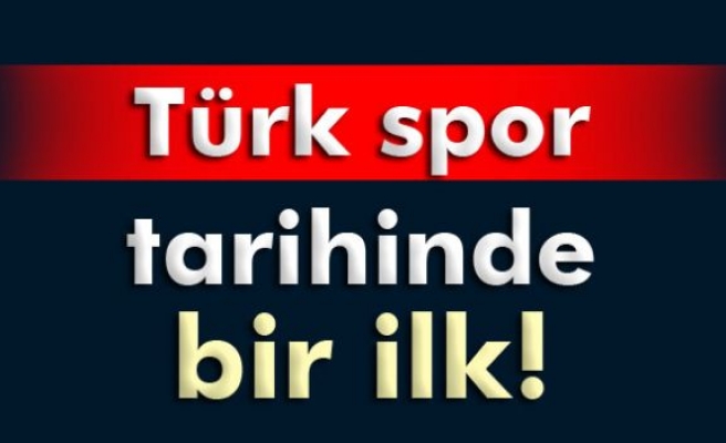 Türk spor tarihinde bir ilk