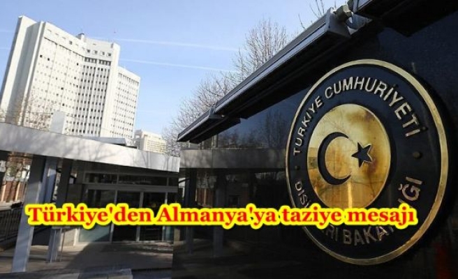 Türkiye'den Almanya'ya taziye mesajı