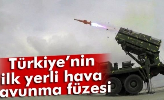 Türkiye’nin ilk yerli hava savunma füzesi