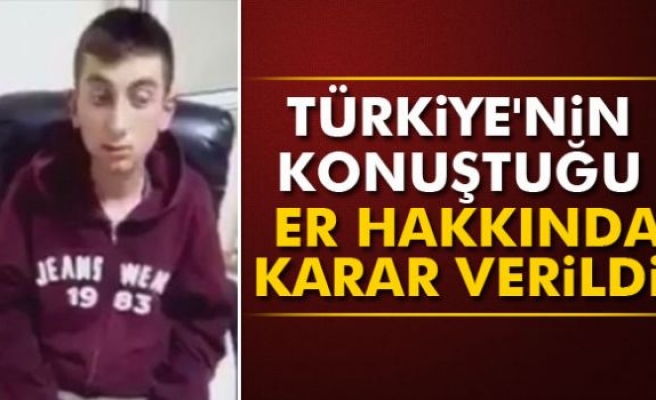 Türkiye'nin konuştuğu er hakkında karar verildi