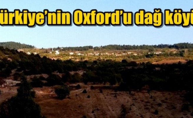 Türkiye’nin Oxford’u dağ köyü