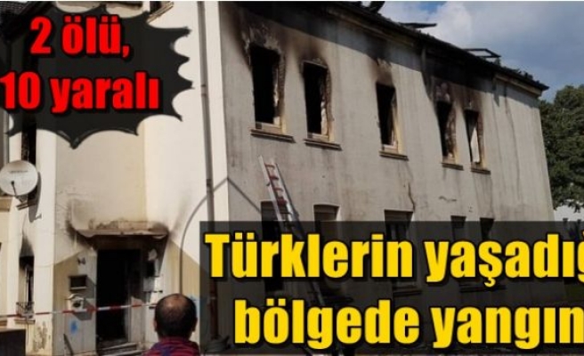 Türklerin yaşadığı bölgede yangın!