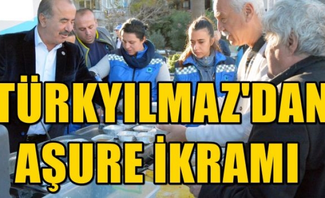  TÜRKYILMAZ'DAN AŞURE İKRAMI