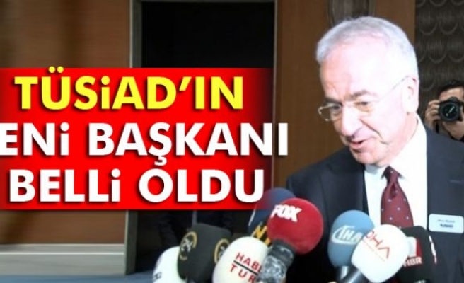 TÜSİAD’ın yeni başkanı belli oldu