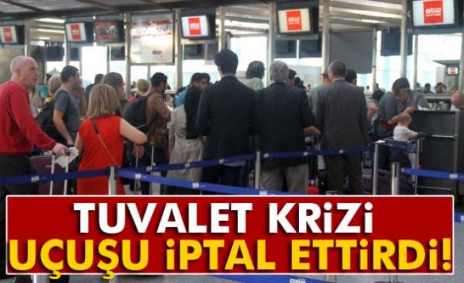 Tuvalet krizi uçuşu iptal ettirdi