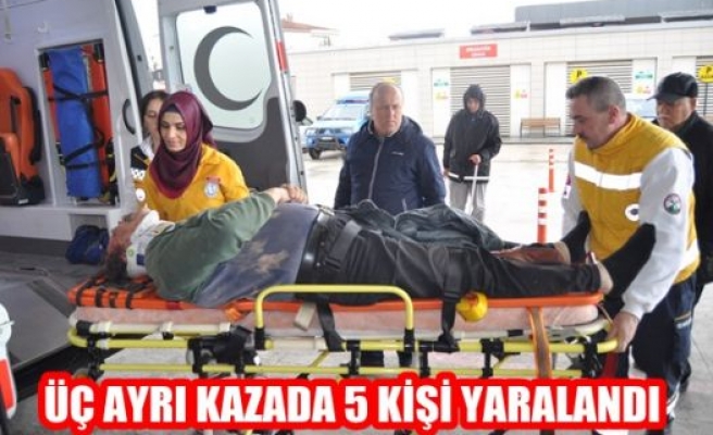 Üç Ayrı Kazada 5 Kişi Yaralandı