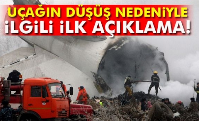 Uçağın düşüş nedeniyle ilgili ilk açıklama