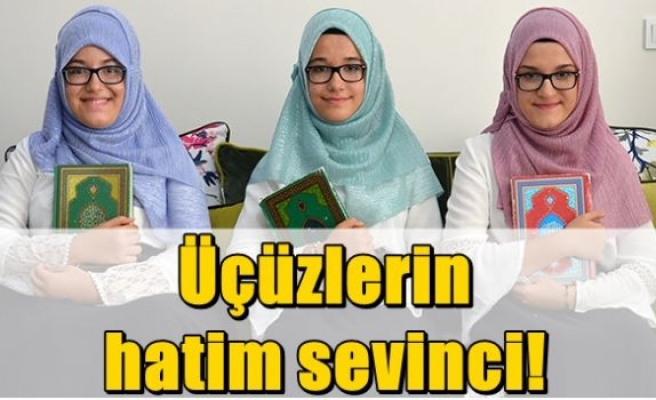 Üçüzlerin hatim sevinci!