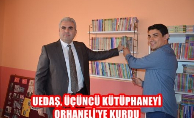 UEDAŞ, Üçüncü Kütüphaneyi Orhaneli'ye Kurdu