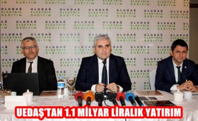 UEDAŞ'tan 1.1 Milyar Liralık Yatırım