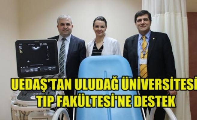 UEDAŞ’tan Uludağ Üniversitesi Tıp Fakültesi’ne Destek