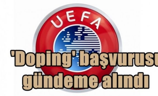 UEFA, Fenerbahçe'nin 'doping' başvurusunu gündeme aldı