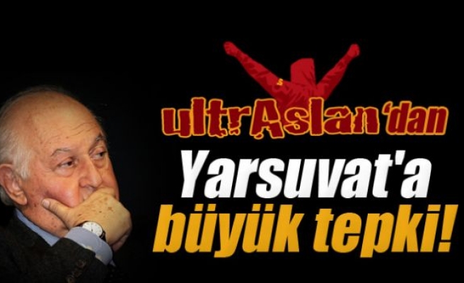 Ultraslan'dan Yarsuvat'a tepki