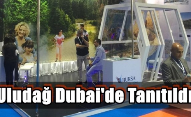 Uludağ Dubai'de Tanıtıldı