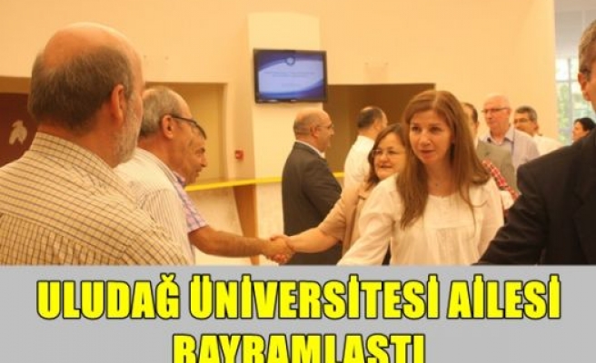 Uludağ Üniversitesi Ailesi Bayramlaştı