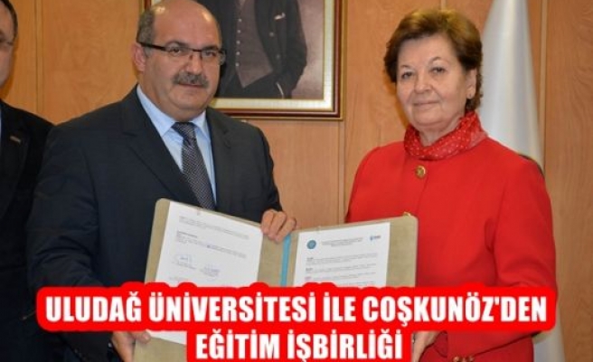 Uludağ Üniversitesi ile Çoşkunözden Eğitim İşbirliği