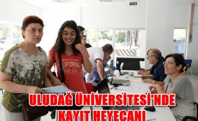 Uludağ Üniversitesi’nde kayıt heyecanı