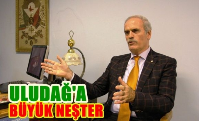 Uludağ'a büyük neşter