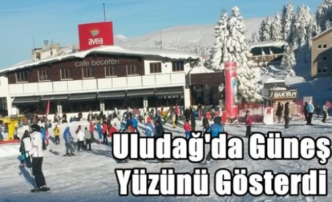 Uludağ'da Güneş Yüzünü Gösterdi 