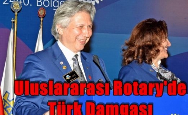 Uluslararası Rotary'de Türk Damgası