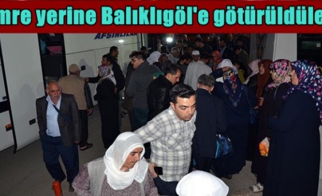 Umre yerine Balıklıgöl'e götürüldüler