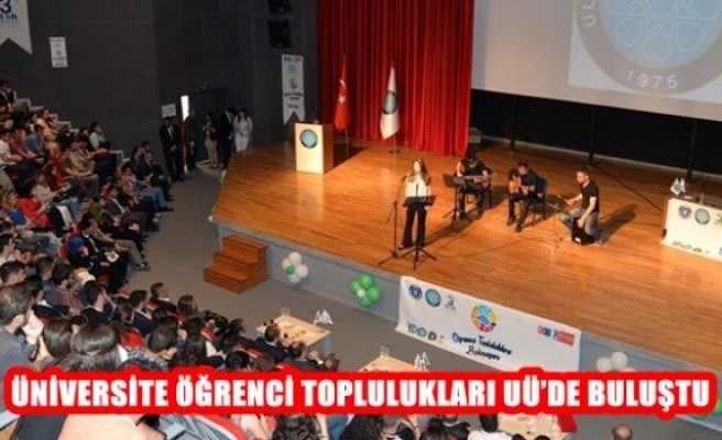 Üniversite Öğrencileri Toplulukları UÜ'de Buluştu