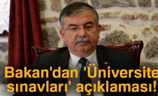 'Üniversite sınavları' açıklaması!