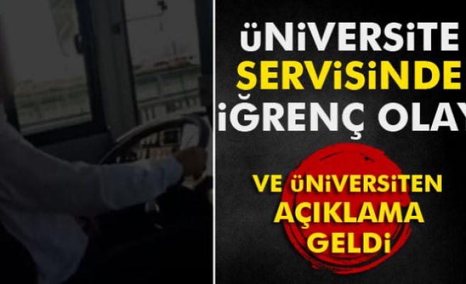 Üniversiteden 'servis şoförü rezaleti' açıklaması