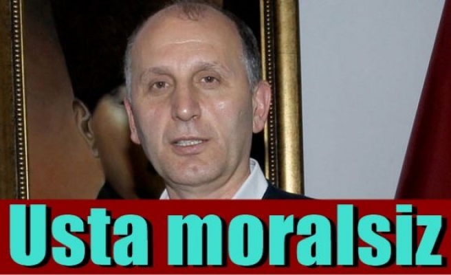 Usta moralsiz