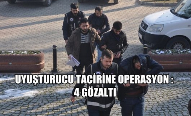 Uyuşturucu Tacirlerine Operasyon: 4 gözaltı