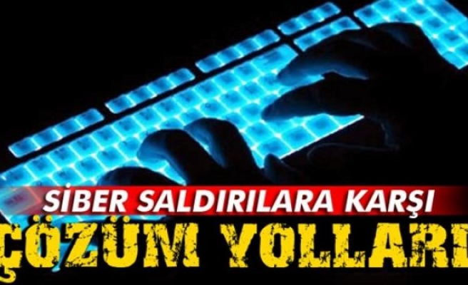 Uzmanında siber saldırılara karşı çözüm yolları