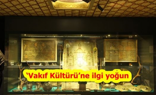 ‘Vakıf Kültürü’ne ilgi yoğun