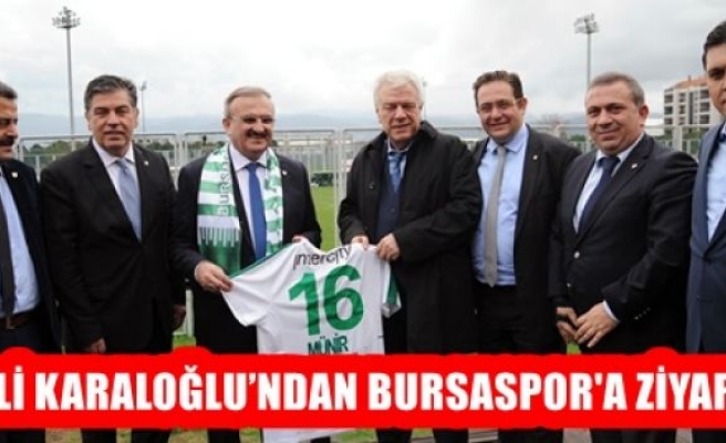 Vali Karaloğlun'dan Bursaspor'a Ziyaret 