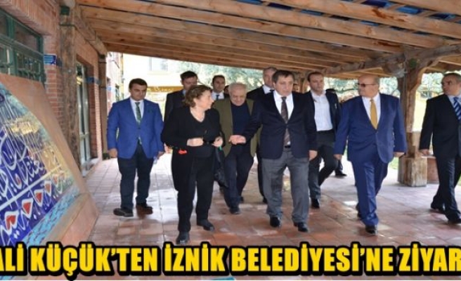 VALİ KÜÇÜK’TEN İZNİK BELEDİYESİ’NE ZİYARET