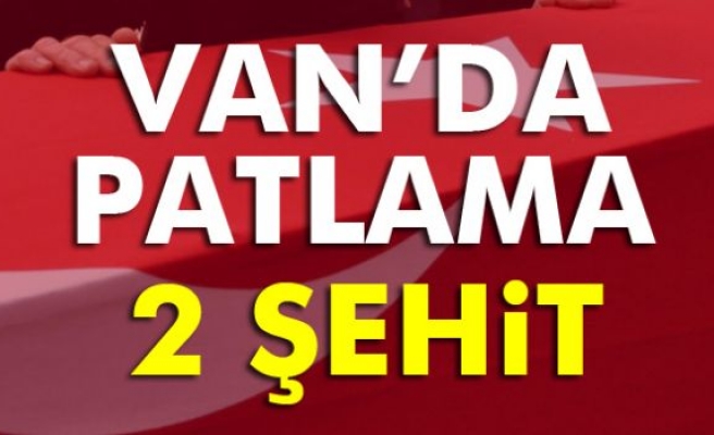 Van’da patlama: 2 şehit