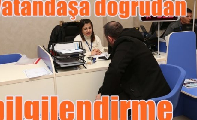 Vatandaşa doğrudan bilgilendirme