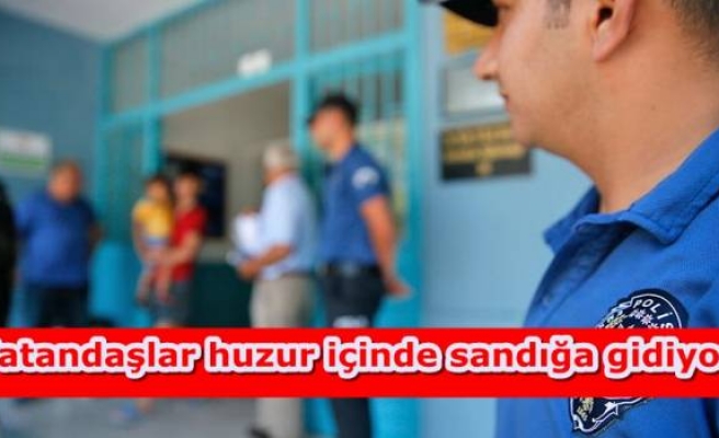 Vatandaşlar huzur içinde sandığa gidiyor