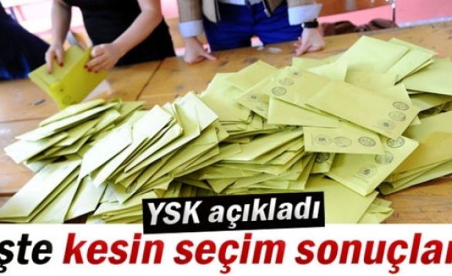 Ve YSK kesin seçim sonuçlarını açıkladı