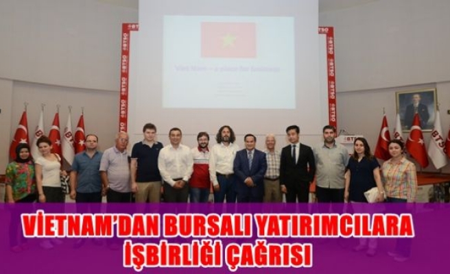 Vietnam'dan Bursalı yarımcılara işbirliği çağrısı