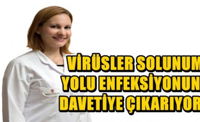    “VİRÜSLER ANTİBİYOTİKLE ÖLDÜRÜLEMEZ”