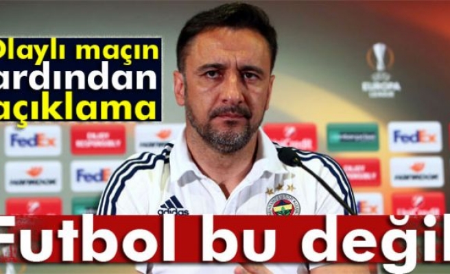 Vitor Pereira: 'Futbol bu değil'