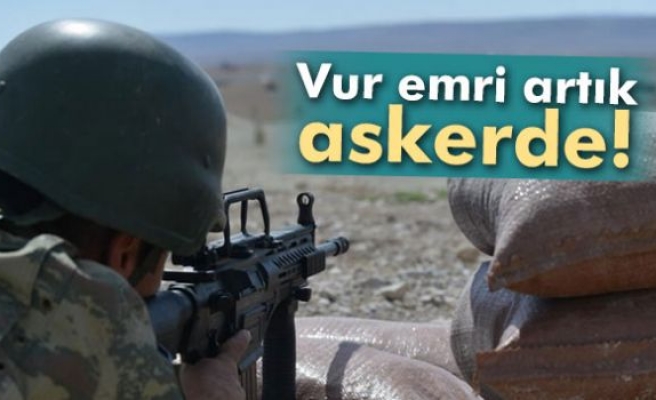 Vur emri artık askerde!