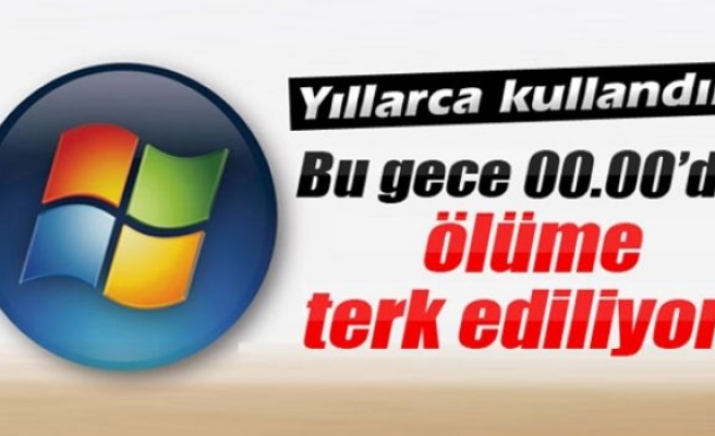 Windows 7 için bu gece son!