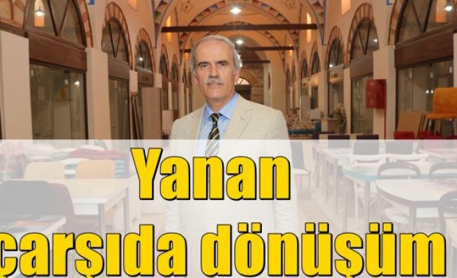 Yanan çarşıda dönüşüm