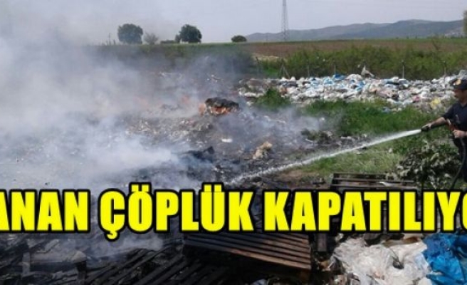 Yanan Çöplük Kapatılıyor